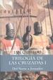 Cover of Trilogía de las Cruzadas I