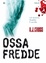 Cover of Ossa fredde