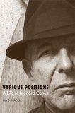 Various Positions : A Life of Leonard Cohen (Jewish Life, History, and Culture)
