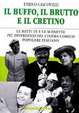 Cover of Il buffo, il brutto e il cretino