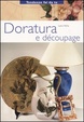 Cover of Doratura e découpage