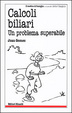 Cover of Calcoli biliari