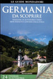 Cover of Germania da scoprire. Viaggiare in automobile verso mete insolite e lontane dalla folla. Con carta stradale
