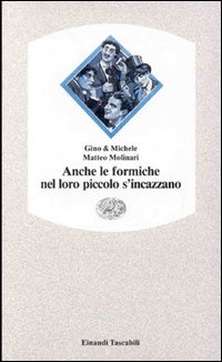Più riguardo a Anche le formiche nel loro piccolo s'incazzano