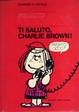 Cover of Ti saluto, Charlie Brown