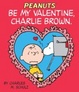 Cover of Be My Valentine, Charlie Brown