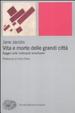 Cover of Vita e morte delle grandi città. Saggio sulle metropoli americane