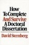 Cover of How to Complete and Survive a Doctoral Dissertation