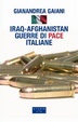 Cover of Iraq-Afghanistan. Guerre di pace italiane