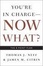 Cover of "You're in Charge, Now What?"