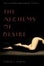 Cover of The Alchemy of Desire