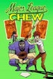 Cover of Chew Volume 5: Major League Chew