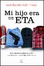 Cover of Mi hijo era de ETA