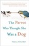 Cover of The Parrot Who Thought She Was a Dog