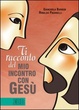 Cover of Ti racconto il mio incontro con Gesù