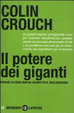 Cover of Il potere dei giganti. Perché la crisi non ha sconfitto il neoliberismo