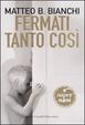Cover of Fermati tanto così