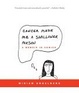 Cover of Cancer Made Me a Shallower Person