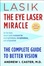 Cover of Lasik, the Eye Laser Miracle