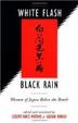 Cover of White flash, black rain