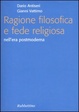 Cover of Ragione filosofica e fede religiosa nell'era postmoderna