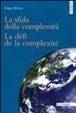 Cover of La sfida della complessità - Le défi de la complexité