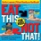 Cover of Eat This Not That! for Kids!
