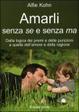 Cover of Amarli senza se e senza ma. Dalla logica dei premi e delle punizioni a quella dell'amore e della ragione