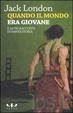 Cover of Quando il mondo era giovane