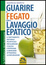 Cover of Guarire il fegato con il lavaggio epatico