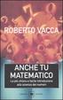 Cover of Anche tu matematico