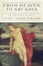 Cover of "From Heaven to Arcadia"