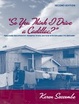 Cover of So You Think I Drive a Cadillac?
