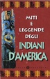 Cover of Miti e leggende degli indiani d'America