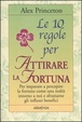 Cover of Le dieci regole per attirare la fortuna