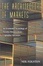 Cover of "The Architecture of Markets"