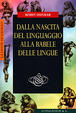 Cover of Dalla nascita del linguaggio alla babele delle lingue