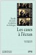 Cover of Les cases à l'écran