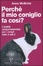 Cover of Perché il mio coniglio fa così? L'analisi comportamentale per i conigli dalla A alla Z