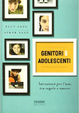 Cover of Genitori e adolescenti. Istruzioni per l'uso, tra regole e amore