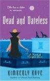 Dead and Dateless : A Novel of Vampire Love