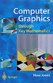 Computer Graphics through Key Mathematics