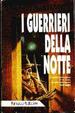 Cover of I guerrieri della notte