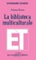 Più riguardo a La biblioteca multiculturale