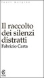 Cover of Il raccolto dei silenzi distratti