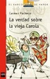Cover of La verdad sobre la Vieja Carola