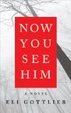 Cover of Now You See Him