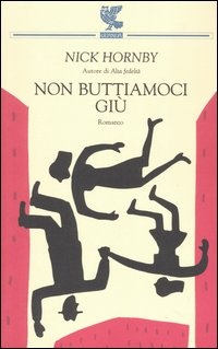 More about Non buttiamoci giù