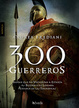 Cover of 300 GUERREROS