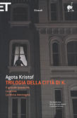 Trilogia della città di K. Il grande quaderno - La prova - La terza menzogna